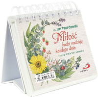 Miłość budzi nadzieję każdego dnia - ks. Jan Twardowski - kalendarz na spirali