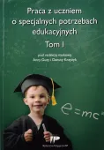 Praca z uczniem o specjalnych potrzebach edukacyjnych. Tom 1