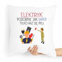 Poduszka Prezent Dla Elektryka Podobnie Jak Saper Z Nadrukiem Ze Zdjęciem