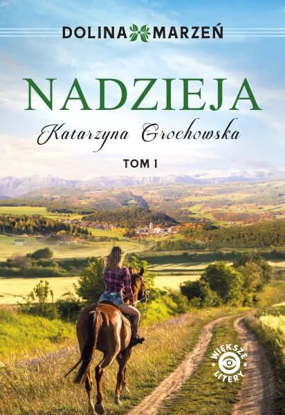 Dolina marzeń. 1. Dolina marzeń. Nadzieja zdjęcie 1