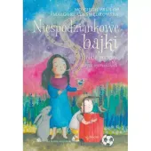 Niespodziankowe bajki  Wielkie prawdy w małych opowiastkach