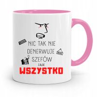 Kubek Różowy Dla Szefa Nic Tak Nie Denerwuje Z Nadrukiem Ze Zdjęciem
