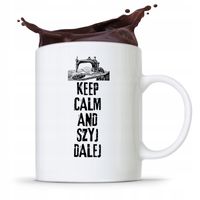 Kubek Prezent Krawcowej Krawca Keep Calm And Szyj Z Nadrukiem Ze Zdjęciem