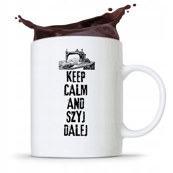 Kubek Prezent Krawcowej Krawca Keep Calm And Szyj Z Nadrukiem Ze Zdjęciem zdjęcie 1