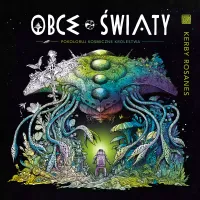 Obce Światy. Pokoloruj Kosmiczne Królestwa