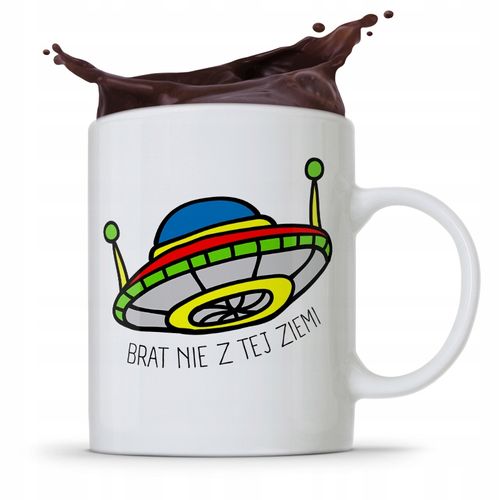 Kubek Prezent Dla Brata Braciszka Nie Z Tej Ziemi Z Nadrukiem Ze Zdjęciem na Arena.pl