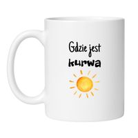 GDZIE JEST KURWA SŁOŃCE?