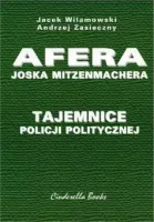 Afera Joska Mitzenmachera. Tajemnice policji politycznej