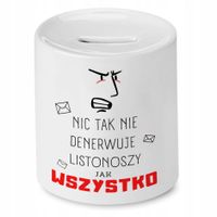 Skarbonka Dla Listonosza Wszystko Denerwuje Z Nadrukiem Ze Zdjęciem