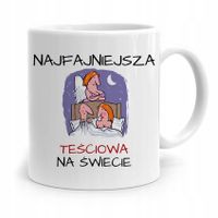 Kubek Prezent Dla Teściowej Najfajniejsza Teściowa Z Nadrukiem Ze Zdjęciem