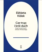 Car-Trup I Król Duch. Rosja W Twórczości Juliusza Słowackiego