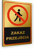 Tabliczka znak informacyjny 40x30 Złota ZAKAZ PRZEJŚCIA Nierdzewna