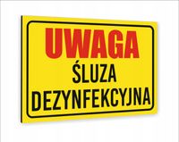 Tabliczka znak informacyjny dibond 30x20 UWAGA ŚLUZA DEZYNFEKCYJNA