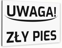Tabliczka znak informacyjny 30x20 Biała UWAGA ZŁY PIES Aluminiowa NADRUK UV