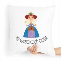 Poduszka Dla Cioci Jej Wysokość Ciocia Prezent Z Nadrukiem Ze Zdjęciem