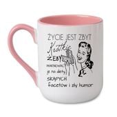 KUBEK "ŻYCIE JEST ZBYT KRÓTKIE, ŻEBY MARNOWAĆ JE NA DIETY, SKĄPYCH FACETÓW I ZŁY HUMOR" Wzór - Elegant Coffee Różowy 330 ml