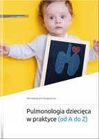 PULMONOLOGIA DZIECIĘCA W PRAKTYCE (OD A DO Z) GRZEGORZ LIS