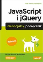 JavaScript i jQuery. Nieoficjalny podręcznik. Wydanie III McFarland David…