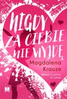 Nigdy za ciebie nie wyjdę