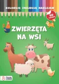 Koloruję, Znajduję, Naklejam. Zwierzęta Na Wsi