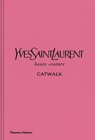 Yves Saint Laurent Catwalk Andrew Bolton