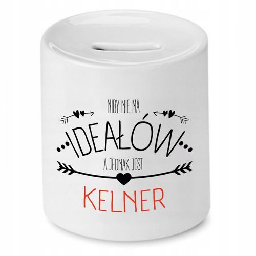 Skarbonka Prezent Dla Kelnera Niby Nie Ma Ideałów Z Nadrukiem Ze Zdjęciem na Arena.pl