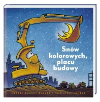 Książeczka na dobranoc kołysanka dla dzieci - Snów kolorowych, placu budowy