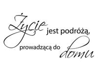 60X40CM ŻYCIE JEST PODRÓŻĄ PROWADZĄCĄ DOMU OBRAZ DRUK