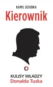 Kierownik. Kulisy władzy Donalda Tuska