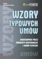 Wzory typowych umów zawieranych przez podmioty gospodarcze i osoby fizyczne
