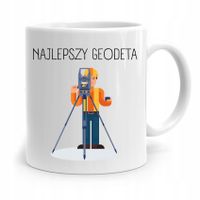 Kubek Prezent Dla Geodety Najlepszy Geodeta Z Nadrukiem Ze Zdjęciem