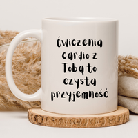 KUBEK "ĆWICZENIA CARDIO Z TOBĄ TO CZYSTA PRZYJEMNOŚĆ" Wzór - Duży 450 ml
