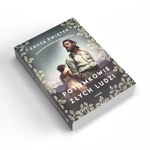 Sandomierskie Wzgórza. Tom 1. Potomkowie Złych Ludzi na Arena.pl