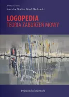 Logopedia. Teoria zaburzeń mowy, wydanie 4