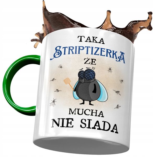 Kubek Zielony Striptizerki Że Mucha Nie Siada Z Nadrukiem Ze Zdjęciem zdjęcie 1