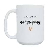 KUBEK "ZAJEBISTY NARZECZONY" Wzór - Duży 450 ml