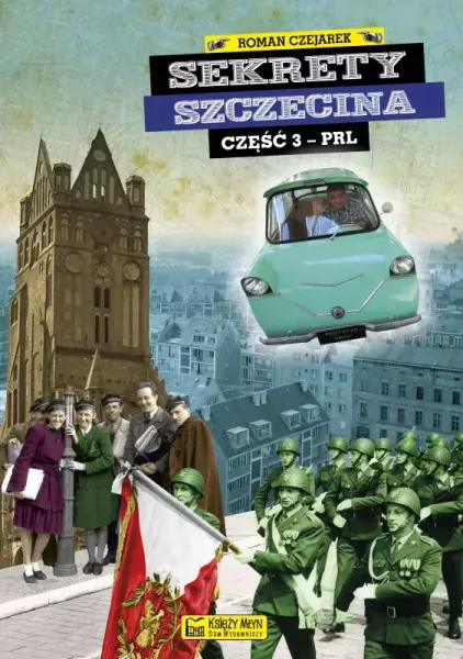 Sekrety Szczecina, część 3 - PRL zdjęcie 1