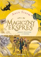 Magiczny ekspres. Tom 2. Między światłem a cieniem