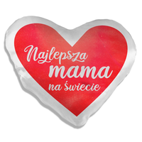 Najlepsza mama na świecie - poduszka serce na prezent dla mamy