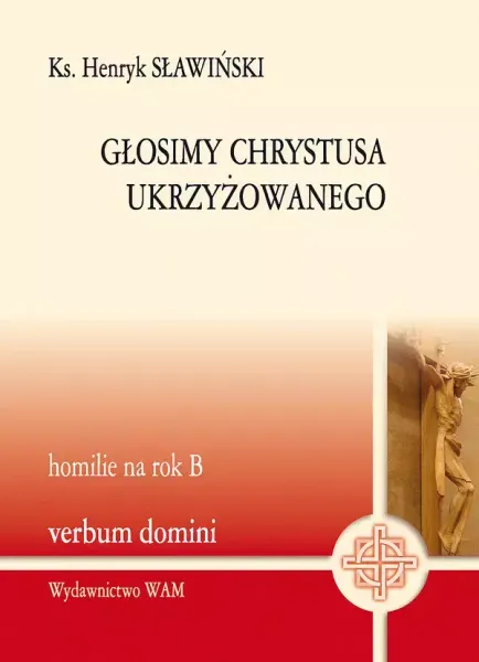 Głosimy Chrystusa ukrzyżowanego zdjęcie 1