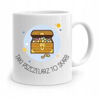 Kubek Prezent Dla Pszczelarza Taki To Skarb Z Nadrukiem Ze Zdjęciem