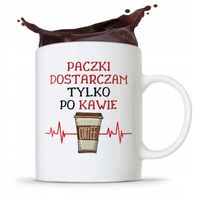 Kubek Prezent Dla Kuriera Tylko Po Kawie Prezent Z Nadrukiem Ze Zdjęciem