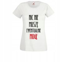 Koszulka TOP T-SHIRT tekst Małej Mi NIC NIE MUSZĘ