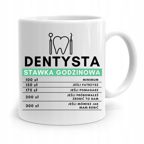 Kubek Prezent Dla Dentysty Stawka Godzinowa Z Nadrukiem Ze Zdjęciem na Arena.pl