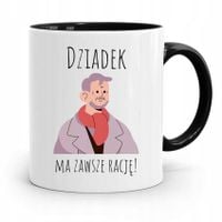 Kubek Czarny Dla Dziadka Dziadek Ma Zawsze Rację! Z Nadrukiem Ze Zdjęciem