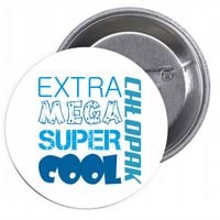 Przypinki buttony EXTRA MEGA SUPER COOL CHŁOPAK