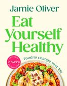 Eat Yourself Healthy Jamie Oliver