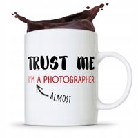 Kubek Dla Fotografa Trust Me Im A Photographer Z Nadrukiem Ze Zdjęciem