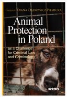 Animal Protection in Poland as a Challenge... Diana Dajnowicz-Piesiecka