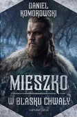 Mieszko. W Blasku Chwały